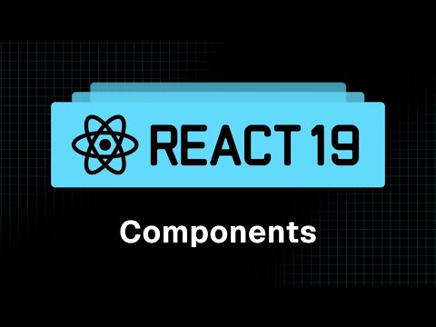 React 19 Tutorial - 4 - Components