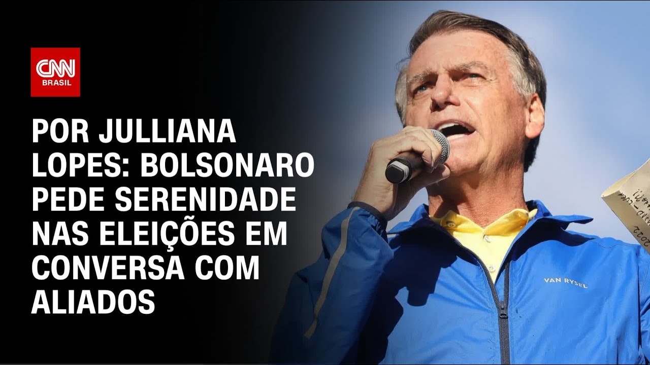 Bolsonaro pede serenidade em articulação para eleições | AGORA CNN