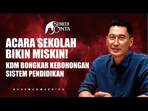 ACARA SEKOLAH BIKIN MISKIN! KDM BONGKAR KEBOHONGAN SISTEM PENDIDIKAN