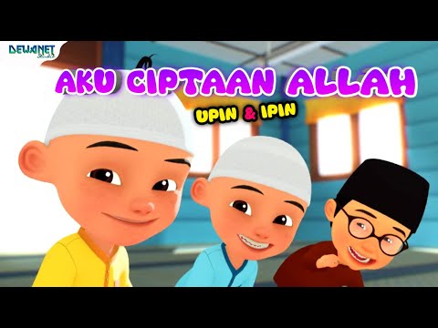 Aku ciptaan allah | Aku diriku sendiri Upin ipin