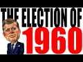 JFK's 1960 Election Strategies and Impact