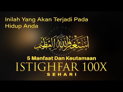 SUBHANALLA!H INILAH YANG TERJADI SAAT ANDA RUTIN MEMBACA ISTIGHFAR 100x SEHARI BERKAH AMALIAH