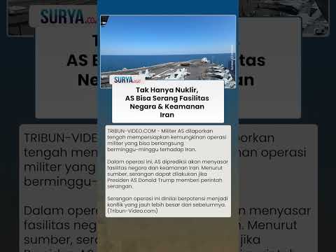 Serangan AS Bisa Meluas ke Fasilitas Negara dan Keamanan Iran hingga Berminggu-minggu