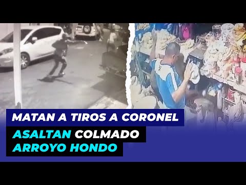 Mira como caen a tiros a Coronel, asaltan colmado Arroyo Hondo | De Extremo a Extremo