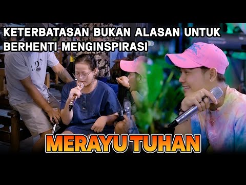Keterbatasan Gak Pernah Ngalahin Mimpi - Merayu Tuhan (Live) Tri Suaka