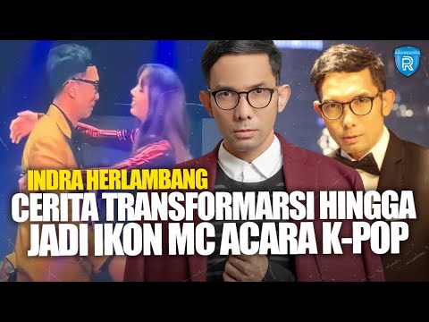 Kisah Karier Indra Herlambang, Cerita Transformasi hingga Jadi Ikon MC Acara K-Pop