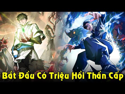 Full Trọn Bộ | Bắt Đầu Có Triệu Hồi Thần Cấp, Ta Khế Ước Thăng Cấp Vô Hạn |  Review Truyện