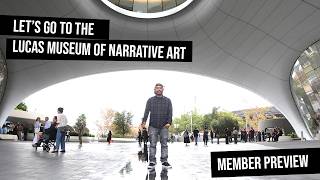 Let's Go to The Lucas Museum of Narrative Art (Member Preview 9/6/2026)