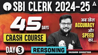 SBI Clerk 2024 Reasoning 45 Days Crash Course | Day 3 | SBI Clerk Reasoning By Shubham Srivastava