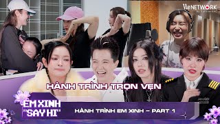 Hành Trình Của các Em Xinh Say Hi - P1: Bích Phương - Orange vượt qua nổi sợ