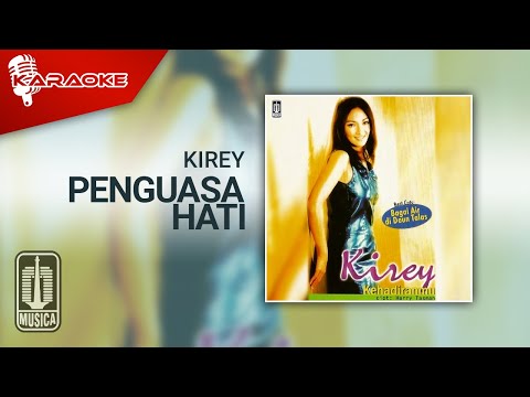 Kirey – Penguasa Hati (Official Karaoke Video)