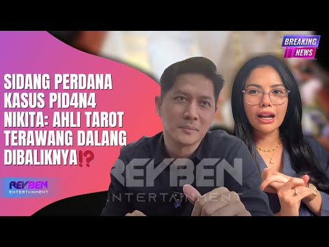 SIDANG PERDANA KASUS PID4N4 NIKITA: AHLI TAROT TERAWANG DALANG DIBALIKNYA⁉️