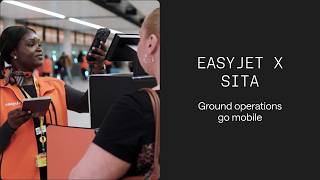 easyJet x SITA | Ground operations go mobile