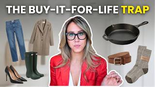 The Dark Side of Buy-It-For-Life That No One Talks About