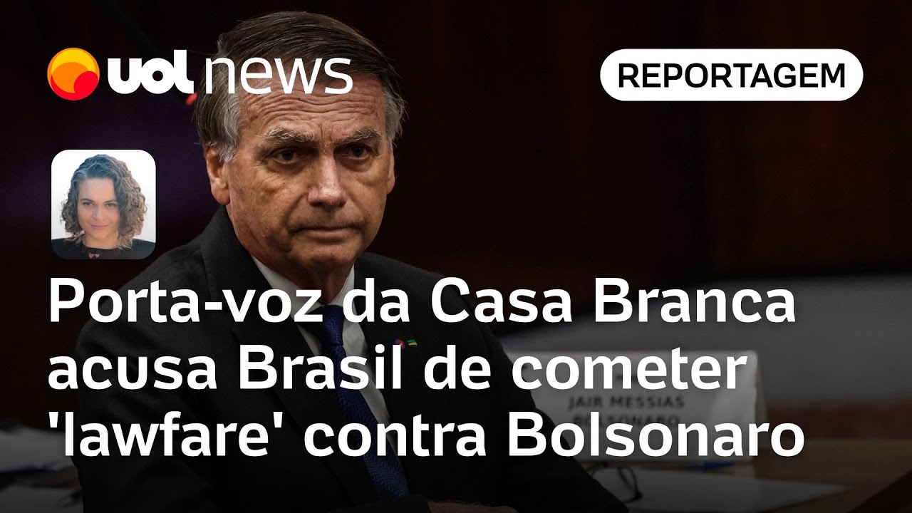 Porta voz da Casa Branca acusa Brasil de cometer lawfare contra Bolsonaro | Mariana Sanches