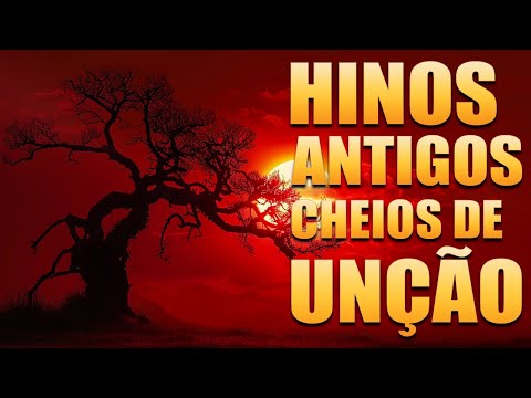 Hinos Antigos - As Melhores (Que Marcaram Época) || Louvores mais tocadas ...