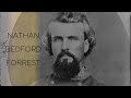 Nathan Bedford Forrest: Historical Insights