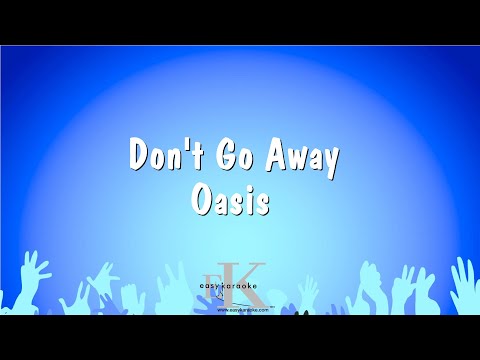 Don’t Go Away – Oasis (Karaoke Version)