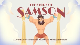 Samson’s Story: A 2-Minute Meditation on Strength, Surrender & Redemption