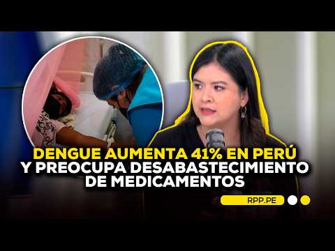  Dengue aumenta 41 en Perú y preocupa desabastecimiento de medicamentos