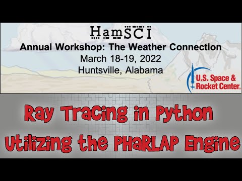 HamSCI Workshop 2022: Ray Tracing in Python Utilizing the PHaRLAP Engine