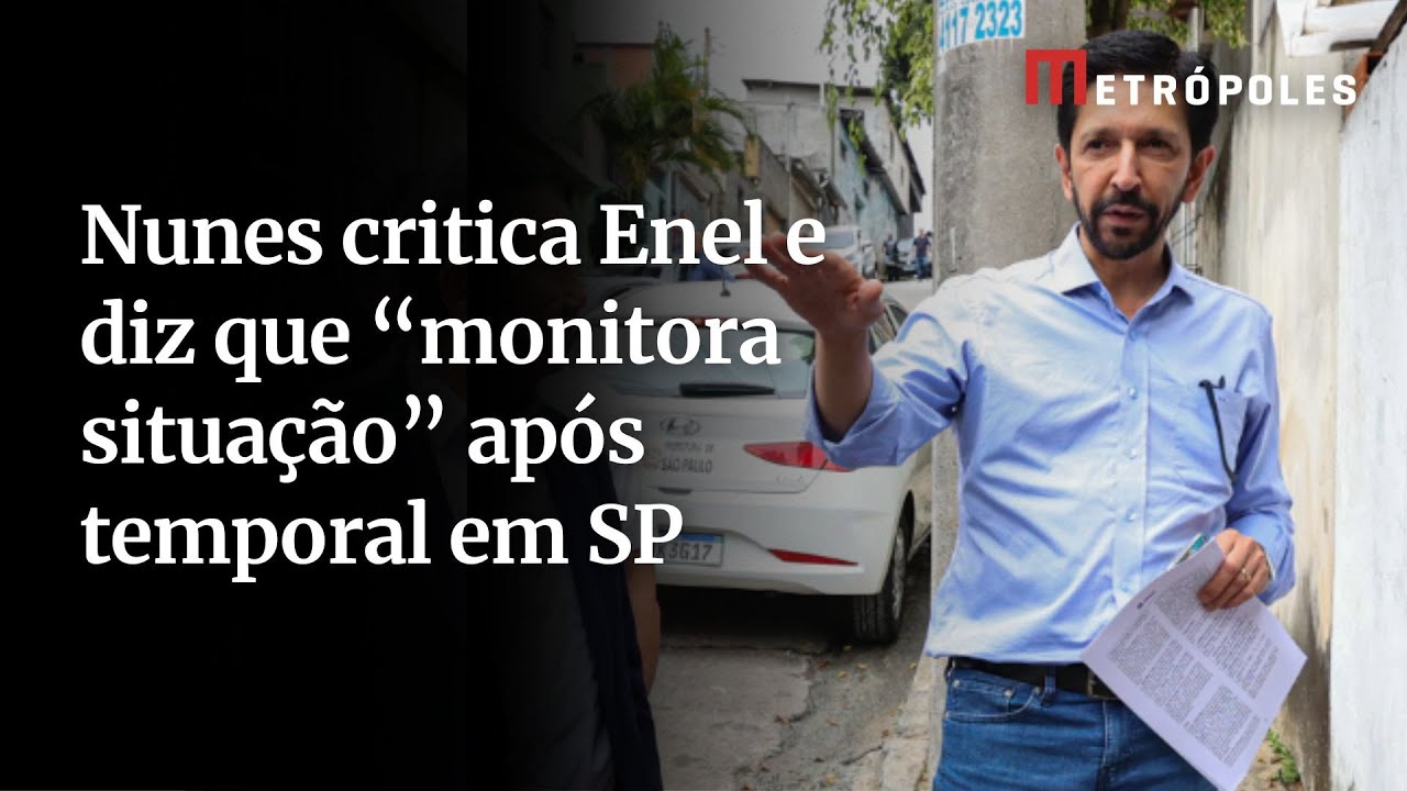 Nunes critica Enel e diz que “monitora situação” após temporal em SP