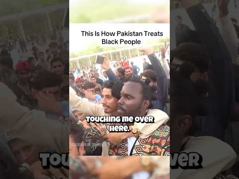 This Is How Pakistan Treats Black People