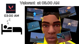 Valorant jam 3 pagi