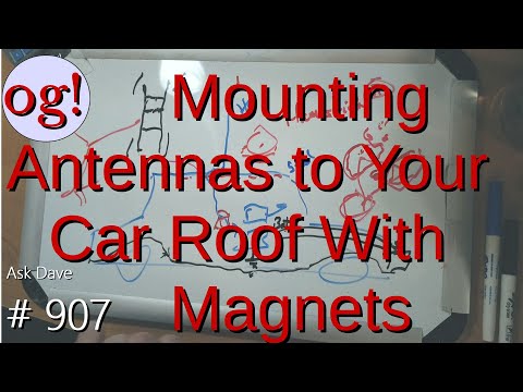 Mounting Antennas to Your Car Roof With Magnets (#907)