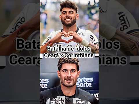 Batalha de ídolos Ceará x Corinthians #futebol #corinthians #cearásc #ceará