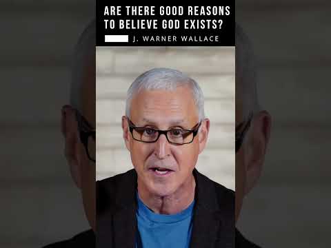 Are There Good Reasons to Believe God Exists