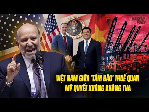 MỸ TUYÊN BỐ GỠ THUẾ QUAN VỚI VIỆT NAM LÀ NGỚ NGẨN - CÁO BUỘC VIỆT NAM LÀ "SÂN SAU" CỦA TRUNG QUỐC