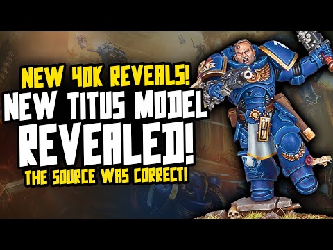 NEW TITUS MODEL IS BAD?! New 40K Game/Model Reveals!
