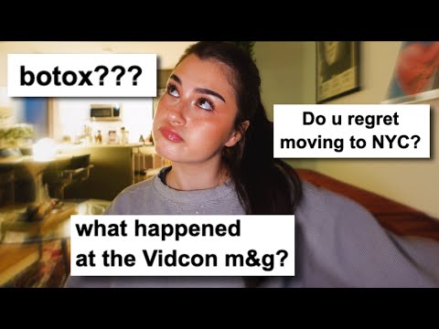 Botox, Vidcon drama, & moving to NYC regret, oh my! | Q&A