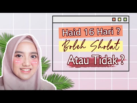 HAID 16 HARI ? SAH ATAU TIDAK KETIKA SHOLAT ? #NgajiBarengWirda