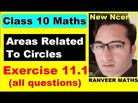 Class 10 Maths , Ex.11.1 Q1- Q14 (Areas Related To Circles) | NEW NCERT | Ranveer Maths 10