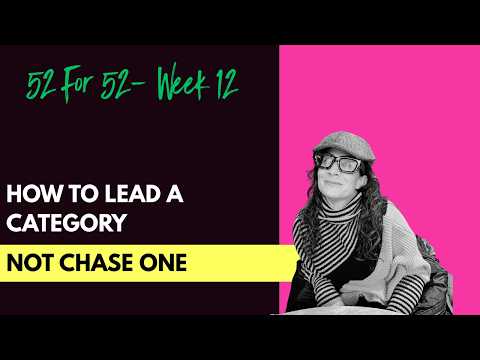 How To Lead A Category....Not Chase One!
