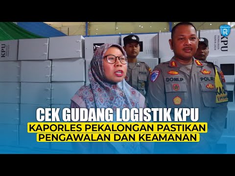 Cek Gudang Logistik KPU, Kapolres Pekalongan Pastikan Pengawalan dan Keamanan