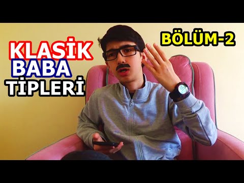 KLASİK BABA TİPLERİ | BÖLÜM-2