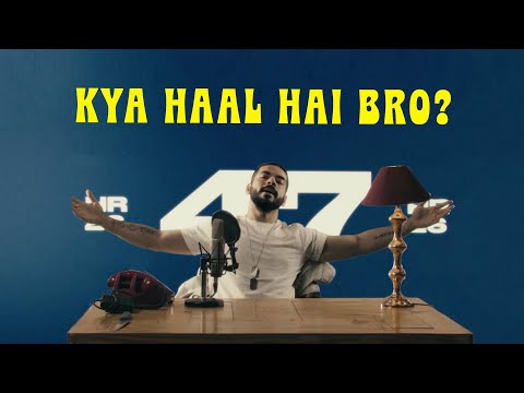Kya Haal Hai Bro? (Official Video) | Fotty Seven (Prod. AN1K8T) | Hindi Hip Hop
