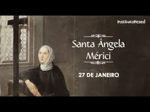 Santa Ângela de Mérici (27 de Janeiro)