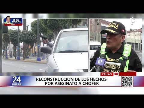 Callao: reconstrucción de los hechos por asesinato a chofer
