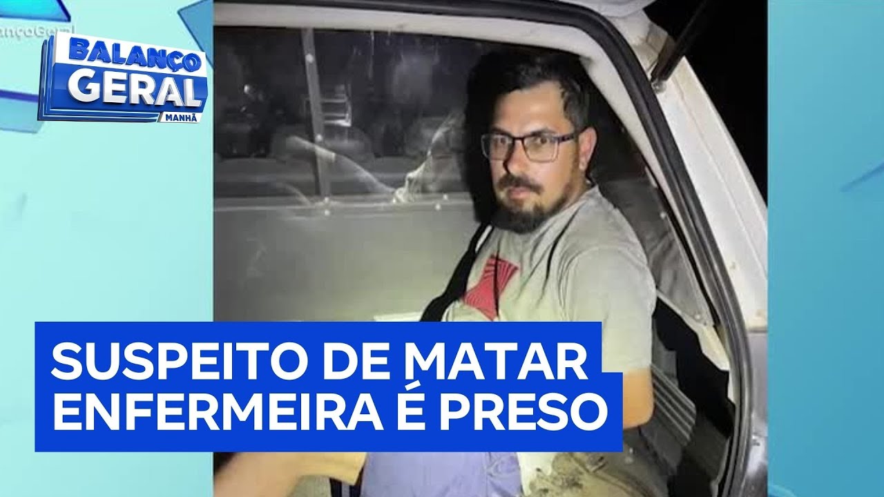 Companheiro suspeito de matar enfermeira é preso na divisa entre São Paulo e Minas Gerais