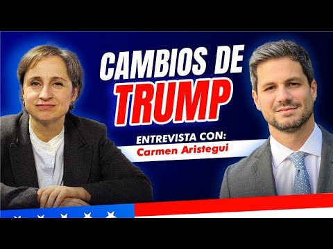 🇺🇸 TRUMP: Cambios en Inmigración - Entrevista Carmen Aristegui