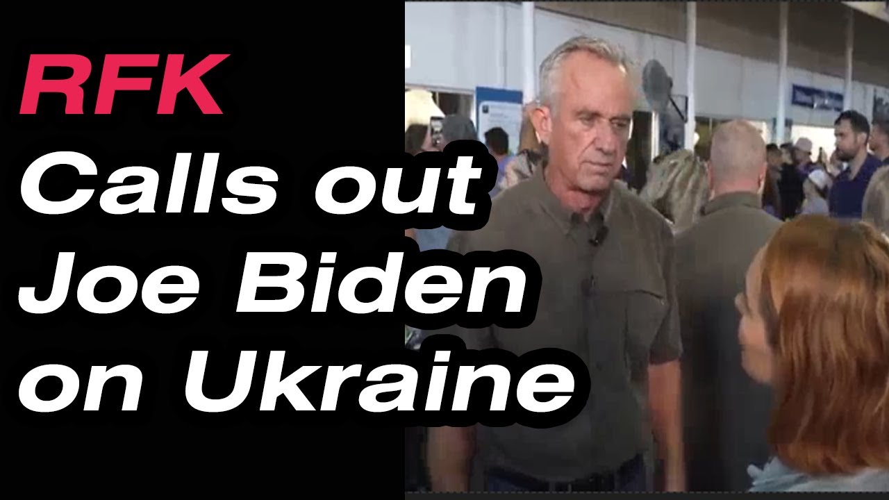 RFK called Joe Biden out on his handling of the Ukraine War