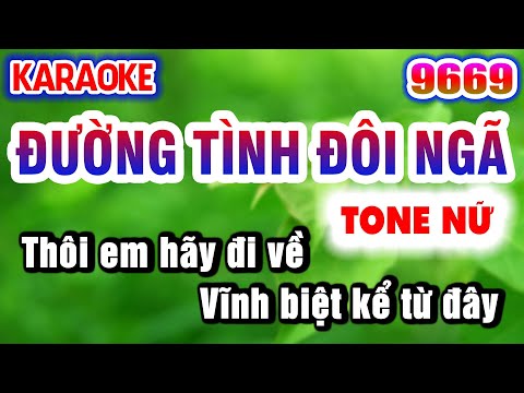 Karaoke ĐƯỜNG TÌNH ĐÔI NGÃ Tone Nữ Nhạc Sống KLA | Karaoke ORGAN 9669
