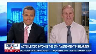 Chairman Jim Jordan: ActBlue Had 38 MILLION in Suspicious Foreign Funds