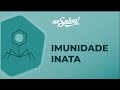 Imunidade Inata e Seus Mecanismos