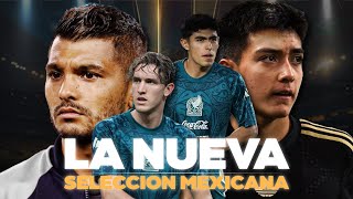 La  ILUSIONANTE, RENOVADA y NUEVA SELECCIÓN MEXICANA rumbo a la Copa del Mundo