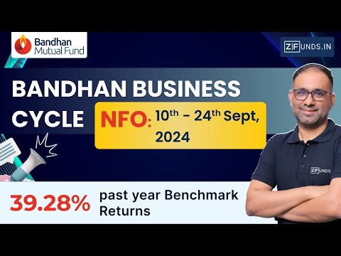 🚀Bandhan Business Cycle NFO Review: Unlock High Returns with Thematic Investment | Complete Guide🎯